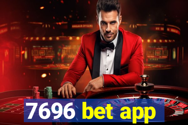 7696 bet app